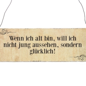 Holzschild Wenn ich alt bin